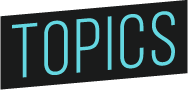 TOPICS